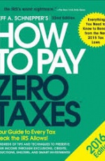 How to Pay Zero Taxes 2016: Your Guide to Every Tax Break the IRS Allows