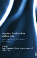 Migration, Family and the Welfare State: Integrating Migrants and Refugees in Scandinavia