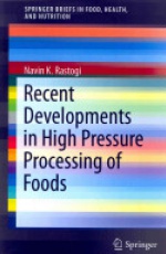 Recent Developments in High Pressure Processing of Foods