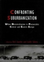 Confronting Suburbanization: Urban Decentralization in Postsocialist Central and Eastern Europe