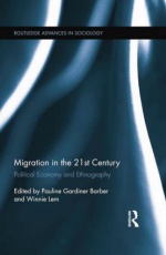 Migration in the 21st Century: Political Economy and Ethnography