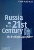 Russia in the 21 st Century: The Prodigal Superpower