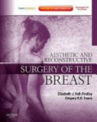 Hall-Findlay, Elizabeth - Aesthetic and Reconstructive Surgery of the Breast