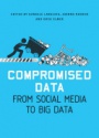 Compromised Data: From Social Media to Big Data