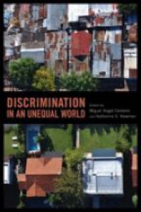 Centeno, Miguel Angel; Newman, Katherine - Discrimination in an Unequal World