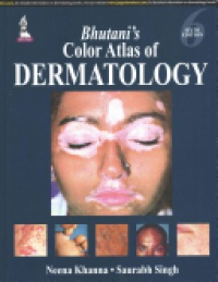 Khanna N. - Bhutani's Color Atlas of Dermatology