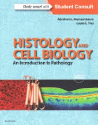 Kierszenbaum A. - Histology and Cell Biology: An Introduction to Pathology