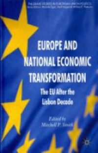 Smith M.P. - Europe and National Economic Transformation