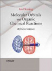 Ian Fleming - Molecular Orbitals and Organic Chemical Reactions: Reference Edition