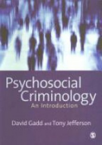 David Gadd,Tony Jefferson - Psychosocial Criminology