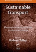 Sustainable Transport: Planning for Walking and Cycling in Urban Environments  