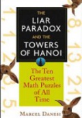 The Liar Paradox and the Towers of Hanoi: The Ten Greatest Math Puzzles of All Time