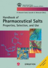 P. Heinrich Stahl - Pharmaceutical Salts: Properties, Selection, and Use, 2nd Revised Edition