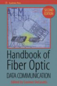 DeCusatis C. - Handbook of Fiber Optic Data Communication