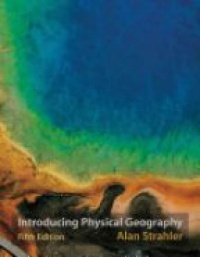Strahler A. - Introducing Physical Geography-set