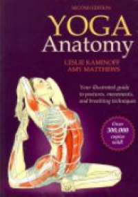Kaminoff L. - Yoga Anatomy