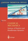Clasical Mechanics:Systems of Particles and Hamiltonian Dynamics