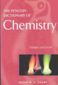 Sharp D. W. A. - Penguin Dictionary of Chemistry, 3rd edition
