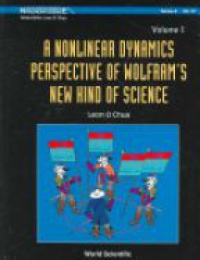 Chua Leon O - Nonlinear Dynamics Perspective Of Wolfram's New Kind Of Science, A (Volume I)