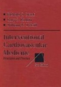 Interventional Cardiovascular Medicine Principles and Practice, 2nd ed.
