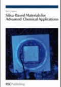 Silica-Based Materials for Advanced Chemical Applications
