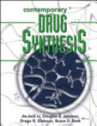 Jie Jack Li,Douglas S. Johnson,Drago R. Sliskovic,Bruce D. Roth - Contemporary Drug Synthesis