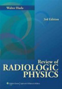 Huda W. - Review of Radiologic Physics