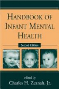 Zeanah Ch. H. - Handbook of Infant Mental Health