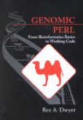 Genomic Perl / From Bioinformatics Basic to Working Code