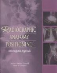 Cornuelle A. - Radiographic Anatomy Positioning. An Integrated Approach