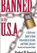 Banned in the USA: A Reference Guide to Book Censorship in Schools and Public Libraries
