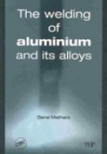 The Welding of Aluminium and its Alloys