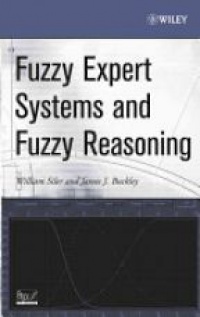 Siler W. - Fuzzy Expert Systems and Fuzzy Reasoning