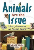 Animals are the Issue: Library Resources on Animal Issues