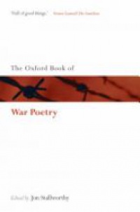 Stallworthy , Jon - The Oxford Book of War Poetry
