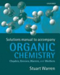 Warren S. - Solutions Manaual to Accompany Organic Chemistry