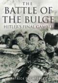 The Battle of the Bulge: Hitler's Final Gamble 