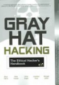 Gray Hat Hacking: The Ethical Hacker´s Handbook