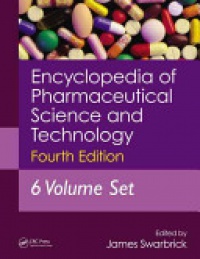 James Swarbrick - Encyclopedia of Pharmaceutical Science and Technology, 6 Volume Set