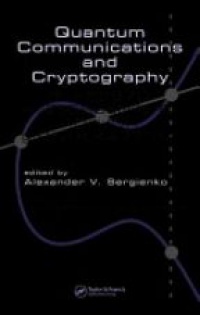 Alexander V. Sergienko - Quantum Communications and Cryptography
