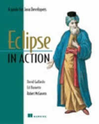 Gallardo D. - A Guide for Java Developers: Eclipse in Action