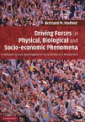 Driving Forces in Physical Biological and Socio-economic Phenomena: A Network Science Investigation of Social Bonds and Interactions