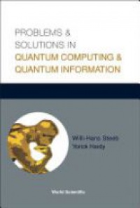Steeb W.H. - Problems & Solutions in Quantum Computing & Quantum Information