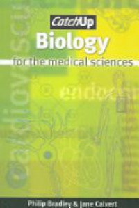 Bradley P. - Catch Up Biology for the Medical Sciences
