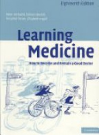 Richards P. - Learning Medicine: How to Become and Remain a Good Doctor