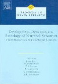Development, Dynamics and Pathology of Neuronal Networks