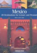 Mexico 28 Destinations for Leisure and Pleasure