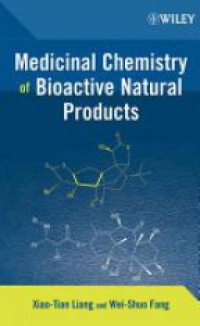 Xiao–Tian Liang,Wei–Shuo Fang - Medicinal Chemistry of Bioactive Natural Products