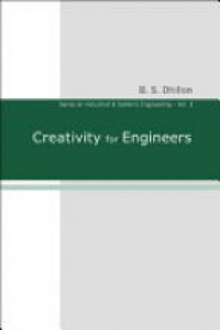 Dhillon B S - Creativity For Engineers
