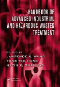 Lawrence K. Wang - Handbook of Industrial and Hazardous Wastes Treatment